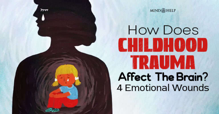 How Does Childhood Trauma Affect The Brain?4 Emotional Scars