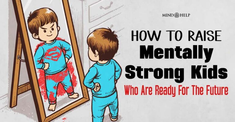 10 Ways To Raise Mentally Strong Kids Who Never Give Up