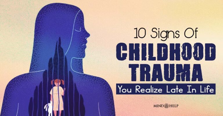10 Signs Of Childhood Trauma: When Past Threatens Future