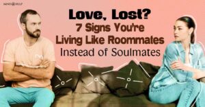7 Signs You’re Just Living Like Roommates—Not Lovers Anymore