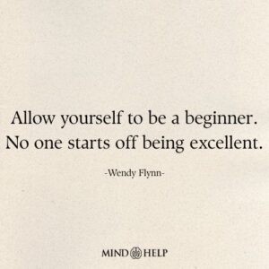 Motivational quote about embracing growth and beginnings, Mind Help.