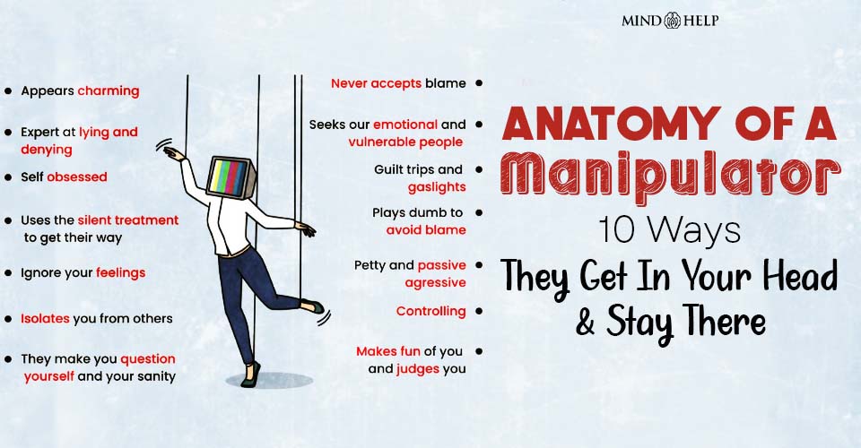Anatomy Of A Manipulator: 10 Ways They Get In Your Head And Stay There