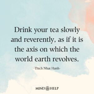 Mindfulness quote about finding sacredness in everyday moments, Mind Help.