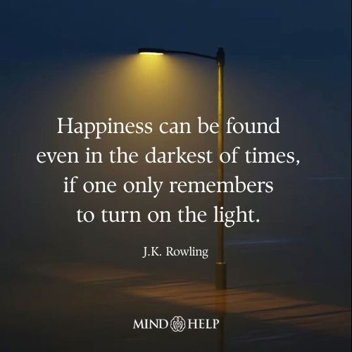 Happiness Can Be Found Even in Darkness