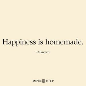 Positive psychology quote about creating happiness internally, Mind Help.