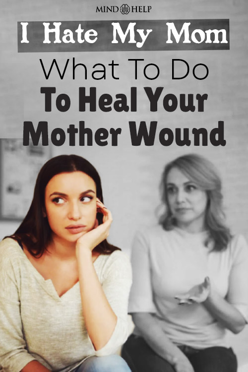 what to do when you hate your mom