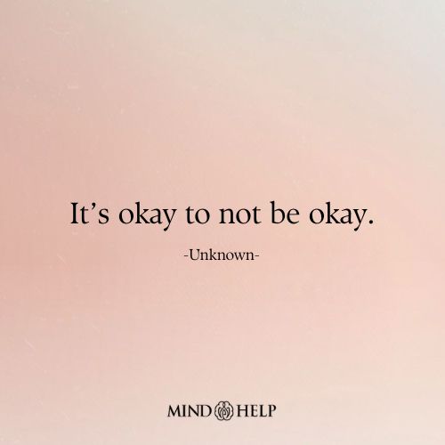It’s Okay to Not Be Okay