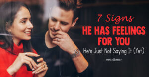 7 Silent Signs He Has Feelings for You but Won’t Say It