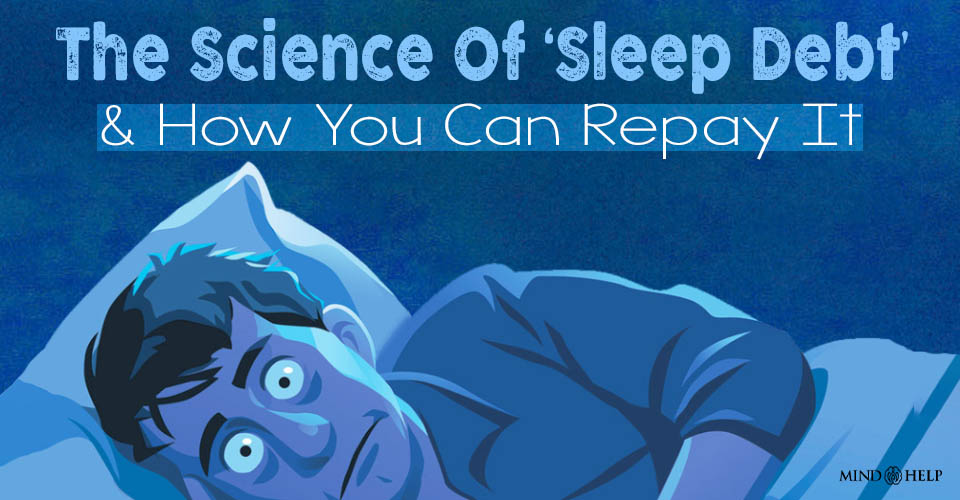 The Science Of ‘Sleep Debt’ And How You Can Repay It