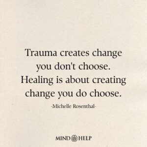 Trauma recovery quote about empowering healing choices at Mind Help.