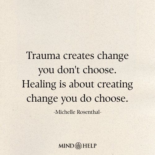 Trauma Creates Change You Don’t Choose