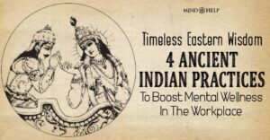 4 Ancient Indian Practices: Better Mental Wellness At Work