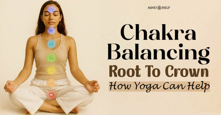 Chakra Balancing Root To Crown: 7 Important Yoga Poses