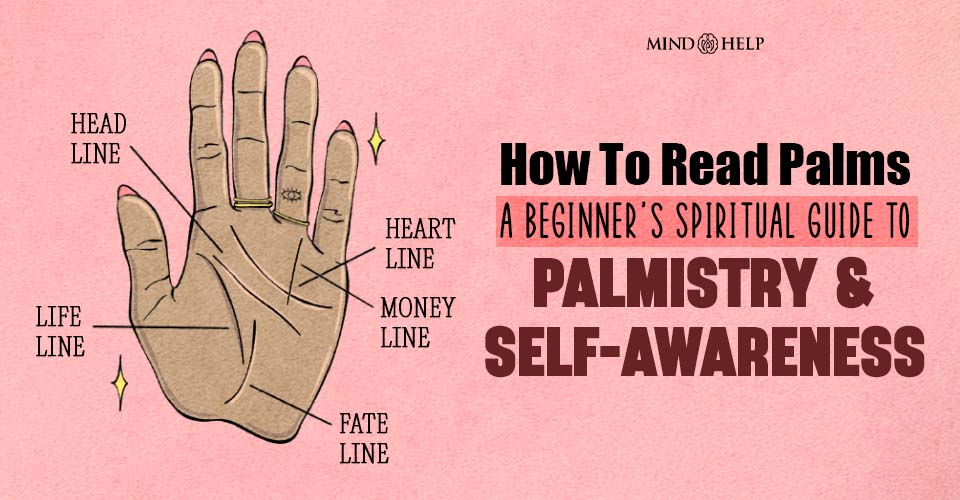 How To Read Palms: An Easy Guide To 5 Palm Lines
