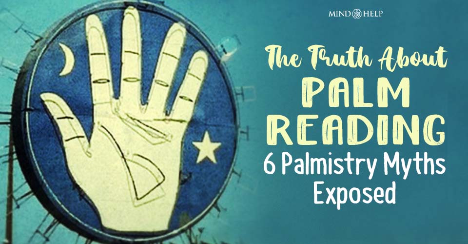 6 Palmistry Myths Exposed: The Truth About Palm Reading