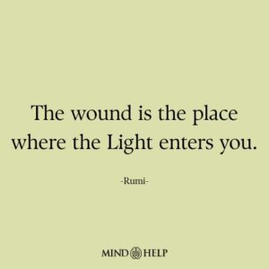 Quote by Rumi on finding light through pain, Mind Help.