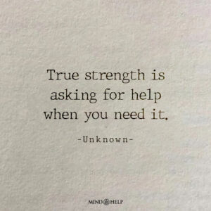 Quote about bravery and reaching out for emotional support, Mind Help.