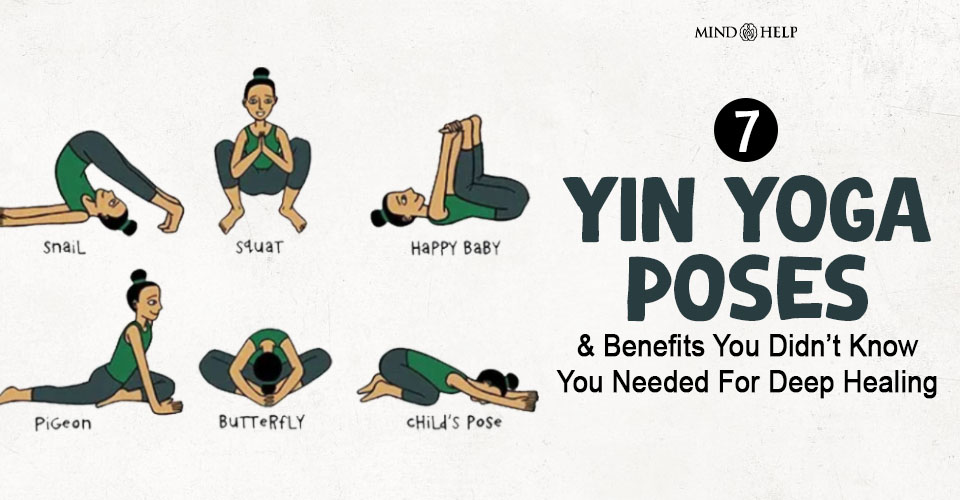 7 Yin Yoga Poses And Benefits You Didn’t Know You Needed For Deep Healing