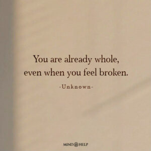 Quote about emotional completeness and inner strength, Mind Help.