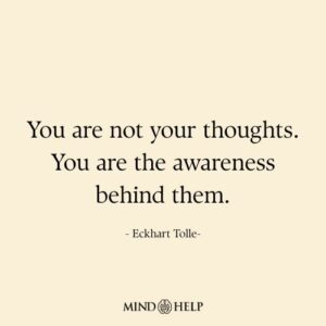 Mindfulness quote about observing thoughts and inner peace, Mind Help.