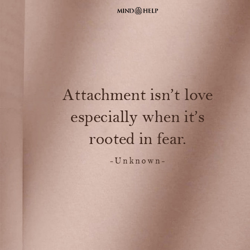 Quote about attachment issues and emotional dependency