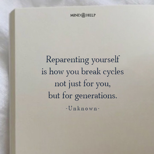 Quote about reparenting as self-healing and cycle-breaking