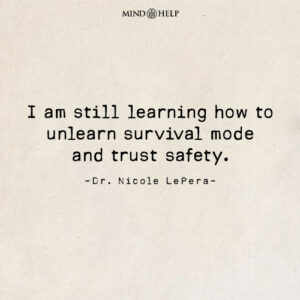 Quote about unlearning trauma responses