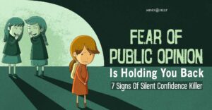 Fear Of Public Opinion: 7 Signs You Might Have It