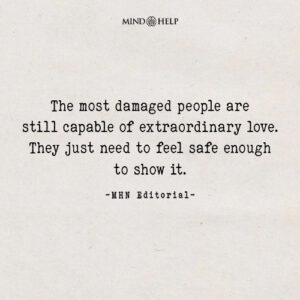 Quote about trauma survivors and their capacity to love