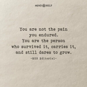 Quote about surviving trauma and choosing growth