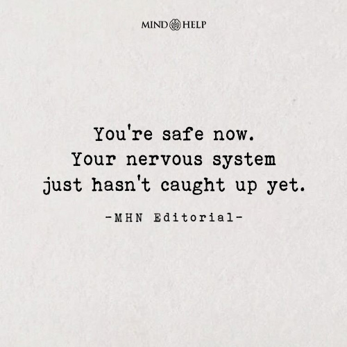 Quote about anxiety and delayed nervous system response
