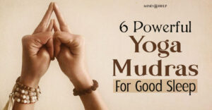 6 Best Yoga Mudras for Good Sleep and Deep Relaxation
