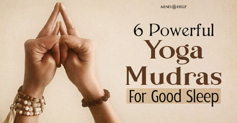 6 Best Yoga Mudras for Good Sleep and Deep Relaxation