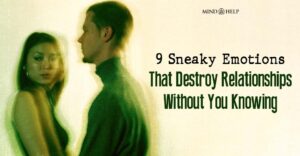 9 Hidden Emotions That Destroy Relationships from the Inside Out