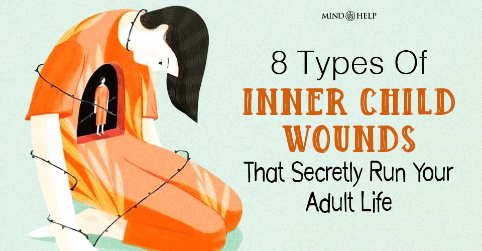 8 Types of Inner Child Wounds That Explain Your Triggers