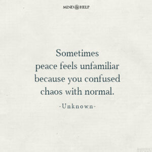 Quote about adapting to emotional safety after chaos