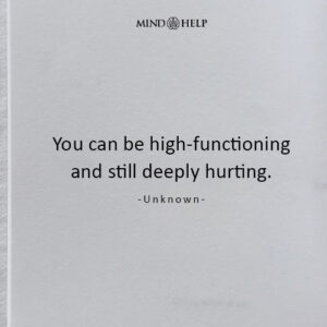 Quote about high-functioning mental health struggles