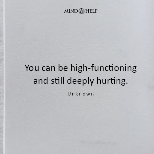 Quote about high-functioning mental health struggles