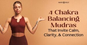 4 Chakra Balancing Mudras to Realign Your Energy Every Day