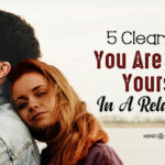 5 Clear Signs You Are Losing Yourself in a Relationship
