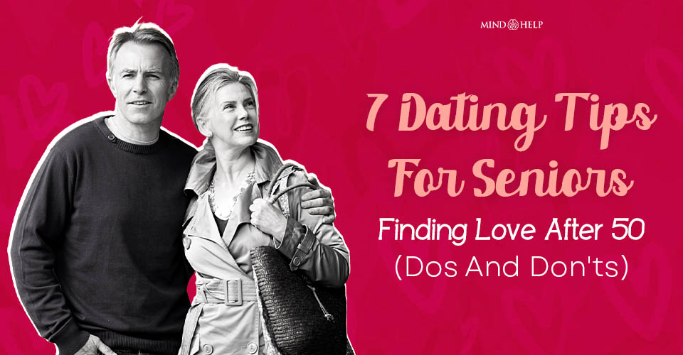7 Dating Tips for Seniors: Finding Love After 50