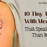 10 Tiny Tattoos with Meanings That Speak Louder Than Words