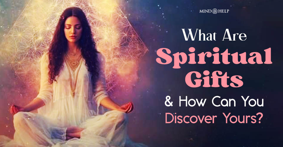 What Are Spiritual Gifts? 7 Powerful Divine Blessings