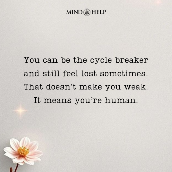 Quote about breaking generational trauma cycles
