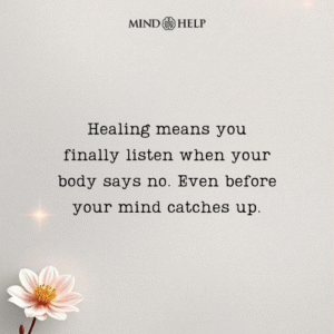 Quote about listening to your body during trauma healing