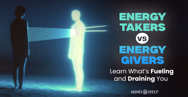 15 Energy Takers vs Energy Givers (Fueling Or Draining You)