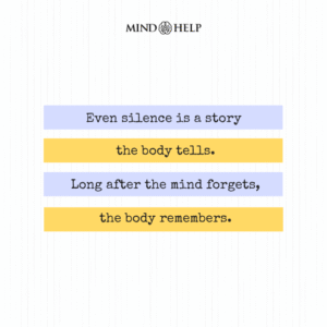 Quote about body remembering trauma even in silence