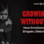 Growing Up Without Love: Breaking 10 Childhood Behavior Traps