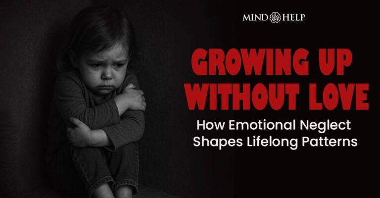 Growing Up Without Love: Breaking 10 Childhood Behavior Traps