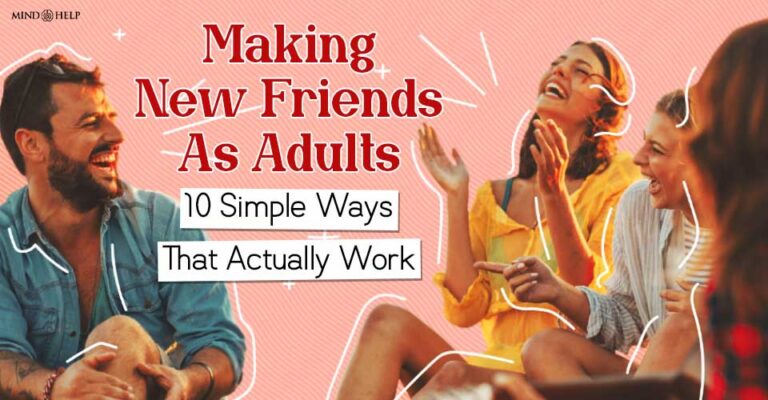 Making New Friends: 10 Simple Ways that Actually Work